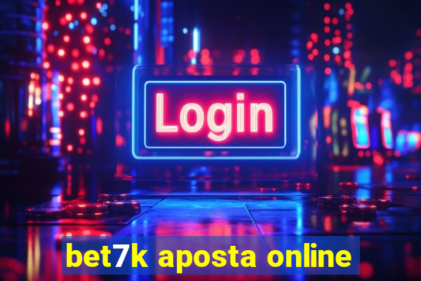 bet7k aposta online